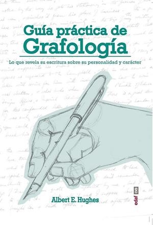 Guía práctica de grafología | 9788441434356 | Hughes, Albert E. | Librería Castillón - Comprar libros online Aragón, Barbastro
