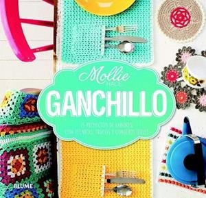Mollie hace... ganchillo | 9788415317913 | Mollie hace... | Librería Castillón - Comprar libros online Aragón, Barbastro