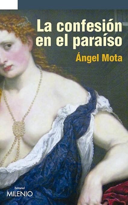 La confesión en el paraíso | 9788497436250 | Mota, Ángel | Librería Castillón - Comprar libros online Aragón, Barbastro