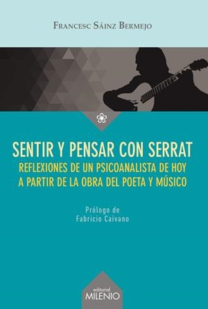 Sentir y pensar con Serrat | 9788497436298 | Sáinz Bermejo, Francesc | Librería Castillón - Comprar libros online Aragón, Barbastro
