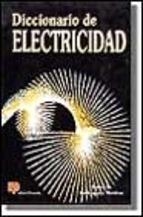 Diccionario de electricidad | 9788428322614 | Rodríguez Roldán, Roberto | Librería Castillón - Comprar libros online Aragón, Barbastro