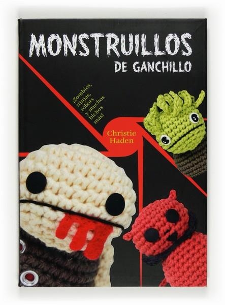 MONSTRUILLOS DE GANCHILLO | 9788467532319 | HADEN, CHRISTIE | Librería Castillón - Comprar libros online Aragón, Barbastro