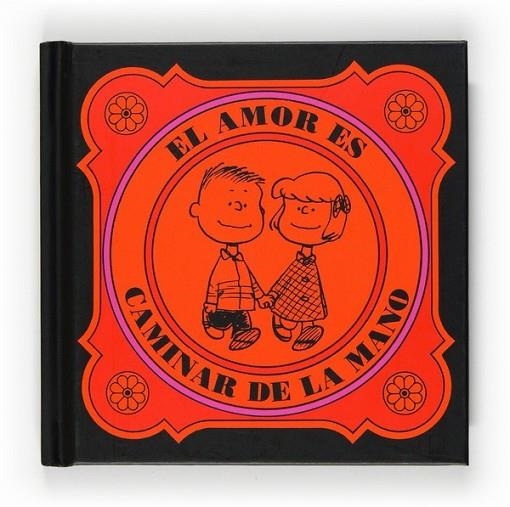 AMOR ES CAMINAR DE LA MANO, EL | 9788467536591 | SCHULZ, CHARLES M. | Librería Castillón - Comprar libros online Aragón, Barbastro