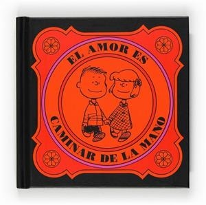 AMOR ES CAMINAR DE LA MANO, EL | 9788467536591 | SCHULZ, CHARLES M. | Librería Castillón - Comprar libros online Aragón, Barbastro