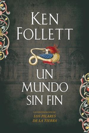 UN MUNDO SIN FIN | 9788499081229 | FOLLETT, KEN | Librería Castillón - Comprar libros online Aragón, Barbastro