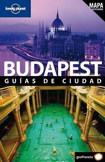 BUDAPEST - GUIAS DE CIUDAD LONELY PLANET 3ED.10 | 9788408089070 | FALLON, STEVE | Librería Castillón - Comprar libros online Aragón, Barbastro