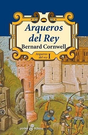 ARQUEROS DEL REY 1 | 9788435018593 | CORNWELL, BERNARD | Librería Castillón - Comprar libros online Aragón, Barbastro