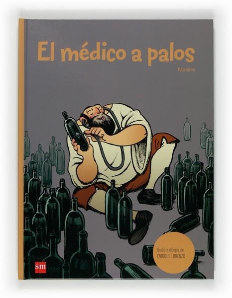 MÉDICO A PALOS, EL | 9788467536324 | MOLIÈRE; LORENZO, ENRIQUE | Librería Castillón - Comprar libros online Aragón, Barbastro