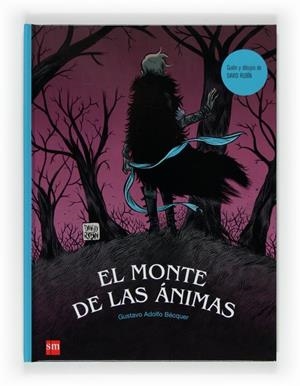 MONTE DE LAS ÁNIMAS, EL | 9788467536317 | BÉCQUER, GUSTAVO ADOLFO; RUBIN, DAVID | Librería Castillón - Comprar libros online Aragón, Barbastro