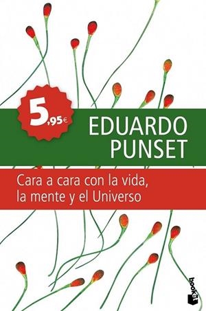 CARA A CARA CON LA VIDA LA MENTE Y EL UNIVERSO | 9788423341757 | PUNSET, EDUARDO | Librería Castillón - Comprar libros online Aragón, Barbastro