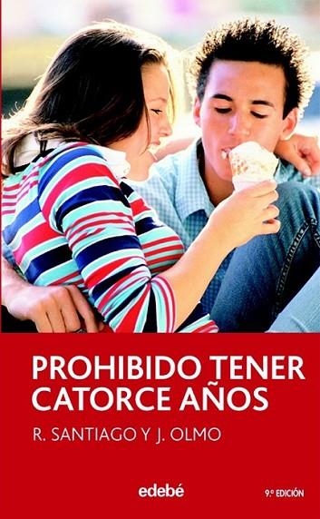 PROHIBIDO TENER CATORCE AÑOS | 9788423676767 | Santiago, Roberto; Olmo, Jesús | Librería Castillón - Comprar libros online Aragón, Barbastro