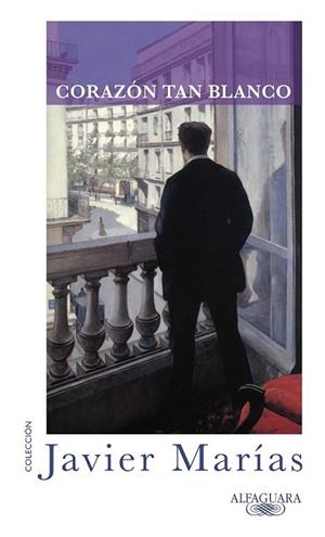 CORAZON TAN BLANCO | 9788420405339 | MARIAS FRANCO, JAVIER | Librería Castillón - Comprar libros online Aragón, Barbastro