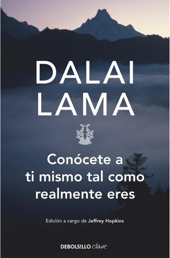 CONÓCETE A TI MISMO TAL COMO REALMENTE ERES | 9788499085517 | Dalái Lama | Librería Castillón - Comprar libros online Aragón, Barbastro