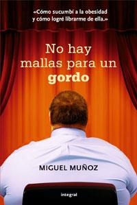 NO HAY MALLAS PARA GORDO | 9788498676877 | MUÑOZ, MIGUEL | Librería Castillón - Comprar libros online Aragón, Barbastro