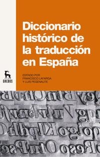 DICCIONARIO HISTORICO DE LA TRADUCCION EN ESPAÑA | 9788424936266 | LAFARGA MADUELL, FRANCISCO | Librería Castillón - Comprar libros online Aragón, Barbastro