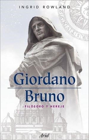 GIORDANO BRUNO | 9788434488403 | ROWLAND, INGRID | Librería Castillón - Comprar libros online Aragón, Barbastro