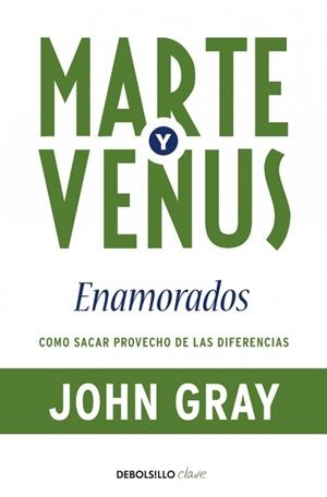 MARTE Y VENUS ENAMORADOS | 9788499083261 | John Gray | Librería Castillón - Comprar libros online Aragón, Barbastro