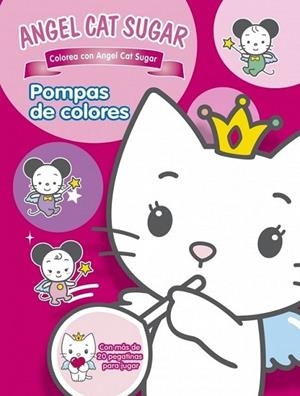 POMPAS DE COLORES : COLOREA CON ANGEL CAT SUGAR | 9788448830434 | SUN PROPERTIES CO LTD | Librería Castillón - Comprar libros online Aragón, Barbastro