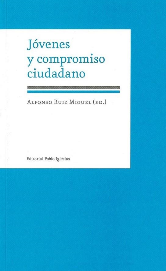 JÓVENES Y COMPROMISO CIUDADANO | 9788495886521 | RUIZ MIGUEL, ALFONSO | Librería Castillón - Comprar libros online Aragón, Barbastro