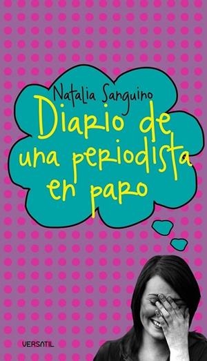 DIARIO DE UN PERIODISTA EN PARO | 9788493720681 | SANGUINO, NATALIA | Librería Castillón - Comprar libros online Aragón, Barbastro