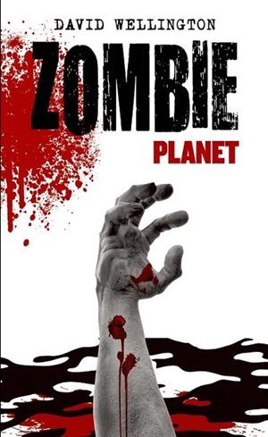 ZOMBIE PLANET | 9788448040239 | WELLINGTON, DAVID | Librería Castillón - Comprar libros online Aragón, Barbastro