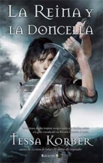 REINA Y LA DONCELLA, LA | 9788466640800 | KORBER, TESSA | Librería Castillón - Comprar libros online Aragón, Barbastro