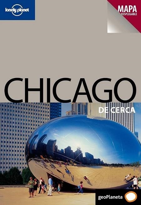CHICAGO DE CERCA - LONELY PLANET | 9788408089063 | CAVALIERI, NATE | Librería Castillón - Comprar libros online Aragón, Barbastro