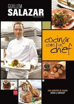 COCINAR COMO UN CHEF | 9788431541590 | SALAZAR, GUILLEM | Librería Castillón - Comprar libros online Aragón, Barbastro