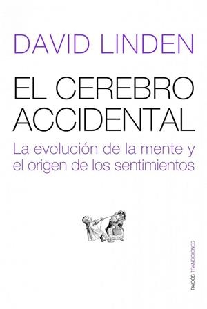 CEREBRO ACCIDENTAL, EL | 9788449323386 | LINDEN, DAVID J. | Librería Castillón - Comprar libros online Aragón, Barbastro