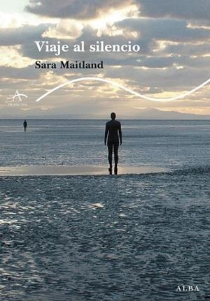 VIAJE AL SILENCIO | 9788484285533 | MAITLAND, SARA | Librería Castillón - Comprar libros online Aragón, Barbastro
