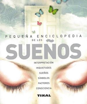 PEQUEÑA ENCICLOPEDIA DE LOS SUEÑOS | 9788492678471 | ALCARAZ FEMENIA, JOSÉ LUIS | Librería Castillón - Comprar libros online Aragón, Barbastro