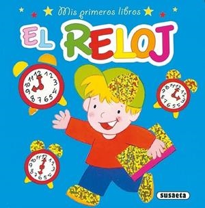 RELOJ, EL - MIS PRIMEROS LIBROS | 9788430525546 | Rigol, F. | Librería Castillón - Comprar libros online Aragón, Barbastro