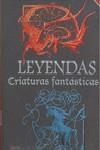 LEYENDAS : CRIATURAS FANTASTICAS | 9788466641432 | CAMPRUBI, KRYSTAL; DAU, NATHALIE | Librería Castillón - Comprar libros online Aragón, Barbastro