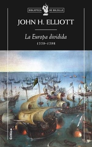 EUROPA DIVIDIDA 1559-1598, LA | 9788498920642 | ELLIOT, JOHN H. | Librería Castillón - Comprar libros online Aragón, Barbastro