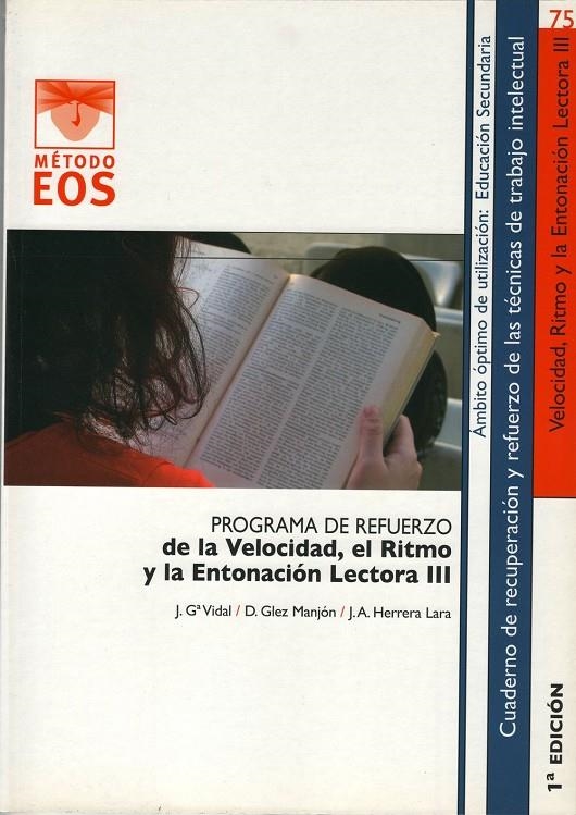 PROGRAMA DE REFUERZO DE LA VELOCIDAD EL RITMO Y LA ENTONACIÓN LECTORA III | 9788497273541 | GARCÍA VIDAL, JESÚS Y OTROS | Librería Castillón - Comprar libros online Aragón, Barbastro