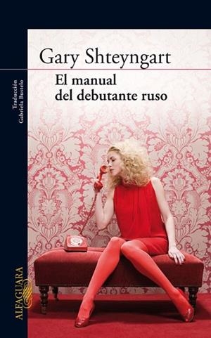 MANUAL DEL DEBUTANTE RUSO, EÑ | 9788420405162 | Gary Shteyngart | Librería Castillón - Comprar libros online Aragón, Barbastro