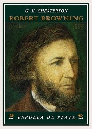 ROBERT BROWNING : BIOGRAFIA | 9788496956544 | CHESTERTON, GILBERT KEITH | Librería Castillón - Comprar libros online Aragón, Barbastro