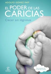 PODER DE LAS CARICIAS, EL | 9788467032611 | GÓMEZ PAPÍ, ADOLFO | Librería Castillón - Comprar libros online Aragón, Barbastro