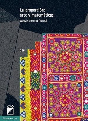 PROPORCIÓN, LA: ARTE Y MATEMÁTICAS | 9788478277773 | GIMÉNEZ RODRÍGUEZ, JOAQUIM Y OTROS | Librería Castillón - Comprar libros online Aragón, Barbastro