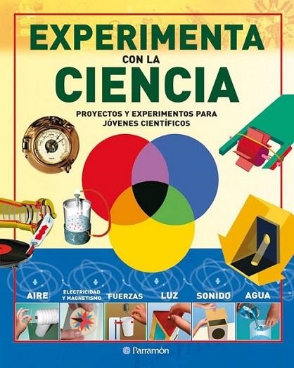 EXPERMIENTA CON LA CIENCIA | 9788434234758 | VARIOS AUTORES | Librería Castillón - Comprar libros online Aragón, Barbastro