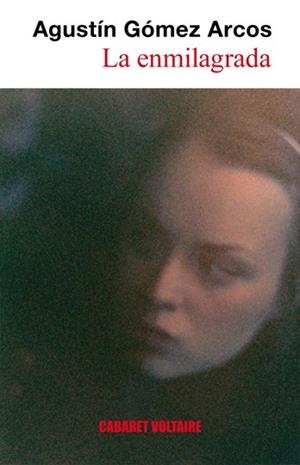 ENMILAGRADA, LA | 9788493664893 | GOMEZ ARCOS, AGUSTIN | Librería Castillón - Comprar libros online Aragón, Barbastro
