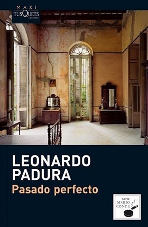 PASADO PERFECTO - SERIE MARIO CONDE | 9788483835586 | PADURA, LEONARDO | Librería Castillón - Comprar libros online Aragón, Barbastro