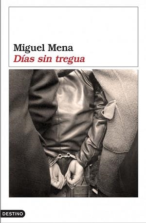 DÍAS SIN TREGUA | 9788423338269 | MENA, MIGUEL | Librería Castillón - Comprar libros online Aragón, Barbastro