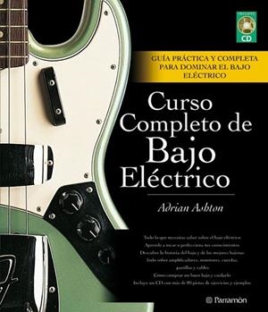 CURSO COMPLETO DE BAJO ELECTRICO | 9788434235809 | ASHTON, ADRIAN | Librería Castillón - Comprar libros online Aragón, Barbastro