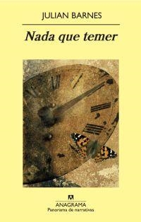 NADA QUE TEMER | 9788433975263 | BARNES, JULIAN | Librería Castillón - Comprar libros online Aragón, Barbastro
