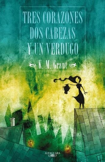 TRES CORAZONES DOS CABEZAS Y UN VERDUGO | 9788420405407 | GRANT, K.M. | Librería Castillón - Comprar libros online Aragón, Barbastro