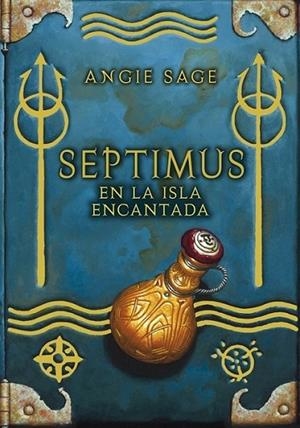 SEPTIMUS EN LA ISLA ENCANTADA | 9788484415947 | SAGE, ANGIE | Librería Castillón - Comprar libros online Aragón, Barbastro