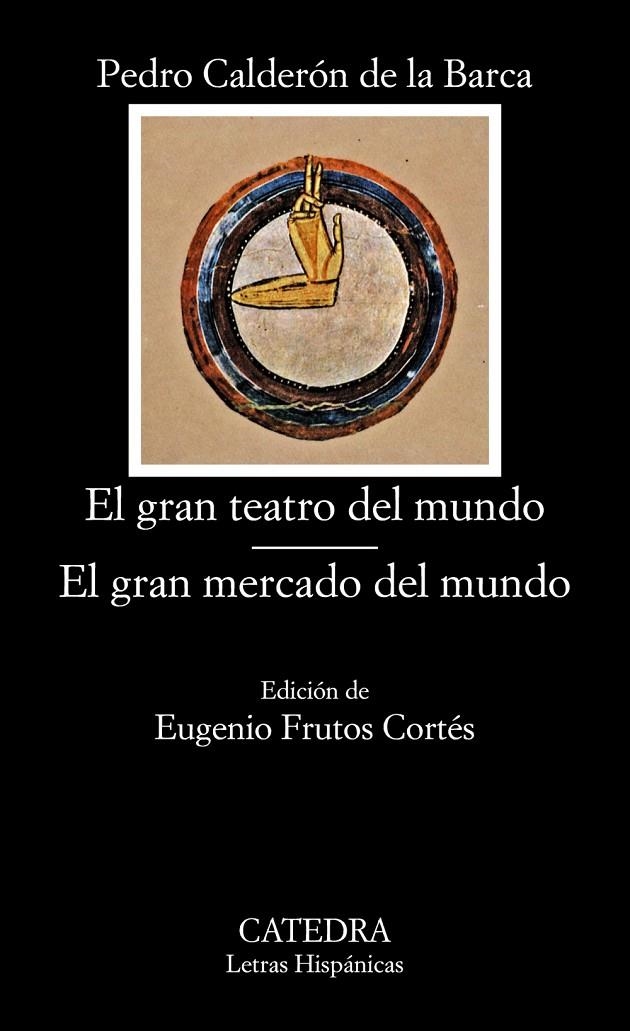 El gran teatro del mundo; El gran mercado del mundo | 9788437600291 | Calderón de la Barca, Pedro | Librería Castillón - Comprar libros online Aragón, Barbastro