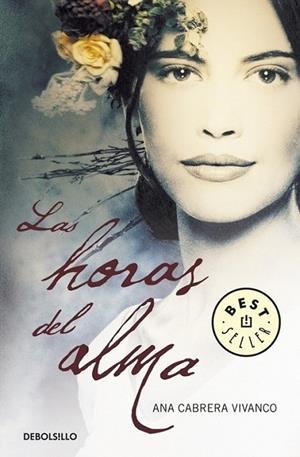 HORAS DEL ALMA, LAS | 9788499082028 | CABRERA, ANA | Librería Castillón - Comprar libros online Aragón, Barbastro