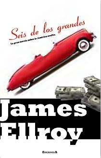 SEIS DE LOS GRANDES | 9788466644273 | ELLROY, JAMES | Librería Castillón - Comprar libros online Aragón, Barbastro